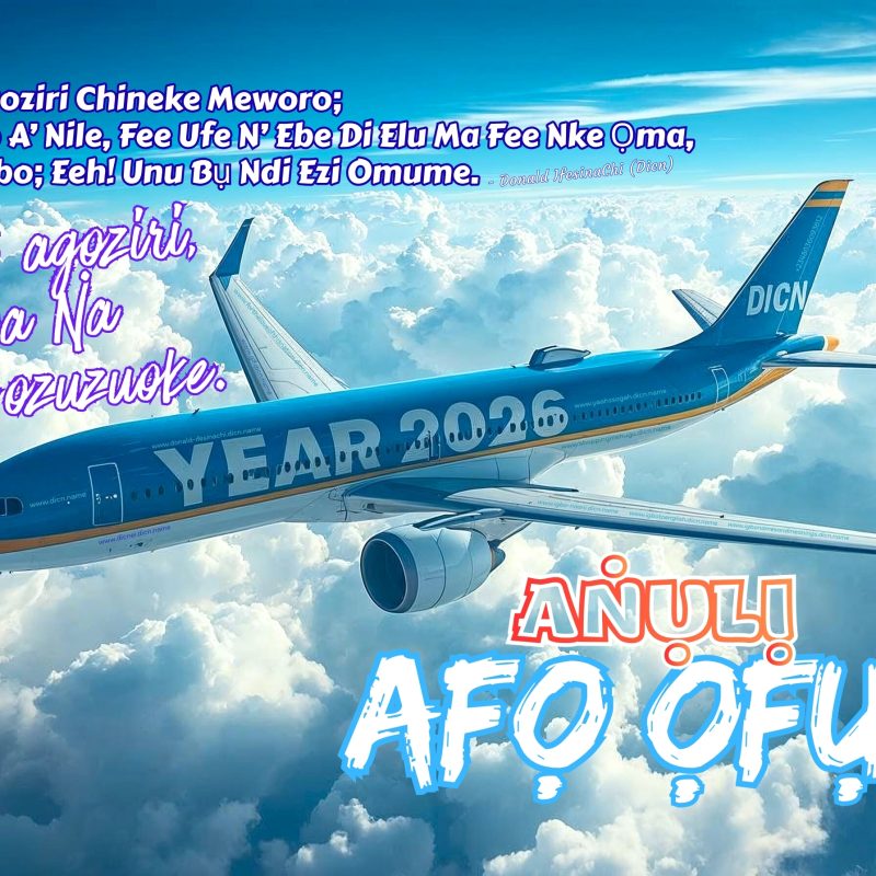 AṄỤRỊ AHỌ ỌHỤRỤ/ AṄỤLỊ AFỌ ỌFỤLỤ (2026)- Donald IfesinaChi (Dicn)